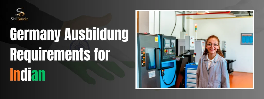 Germany Ausbildung Requirements for Indian