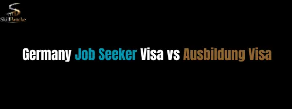 Germany Job Seeker Visa vs Ausbildung Visa: Which Is Best?